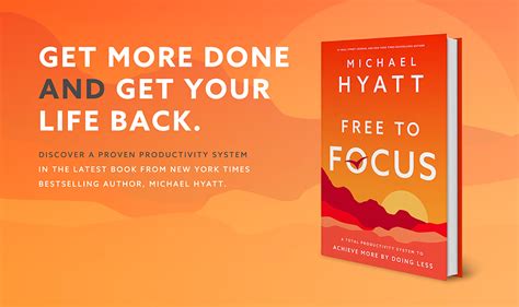 Read Free To Focus A Total Productivity System To Achieve More By Doing Less By Michael Hyatt