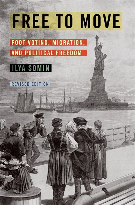 Download Free To Move Foot Voting Migration And Political Freedom By Ilya Somin
