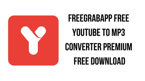 FreeGrabApp Free Youtube Download Premium 5.0.5.1230 With Crack 