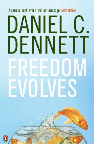Read Online Freedom Evolves By Daniel C Dennett