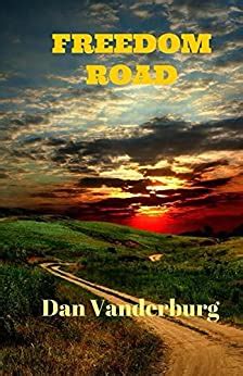 Read Freedom Road Texas Legacy Family Saga Book 3 By Dan Vanderburg