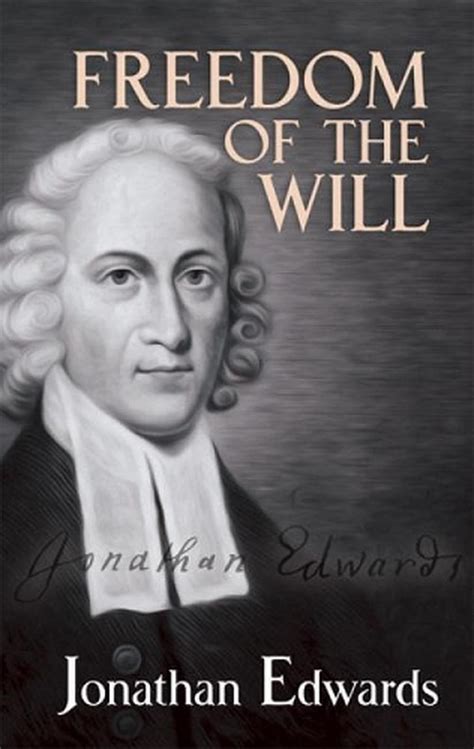 Read Online Freedom Of The Will By Jonathan Edwards