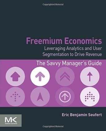 Freemium economics leveraging analytics and user segmentation to drive revenue the savvy managers guides. - Fuji x pro1 manual focus leica.