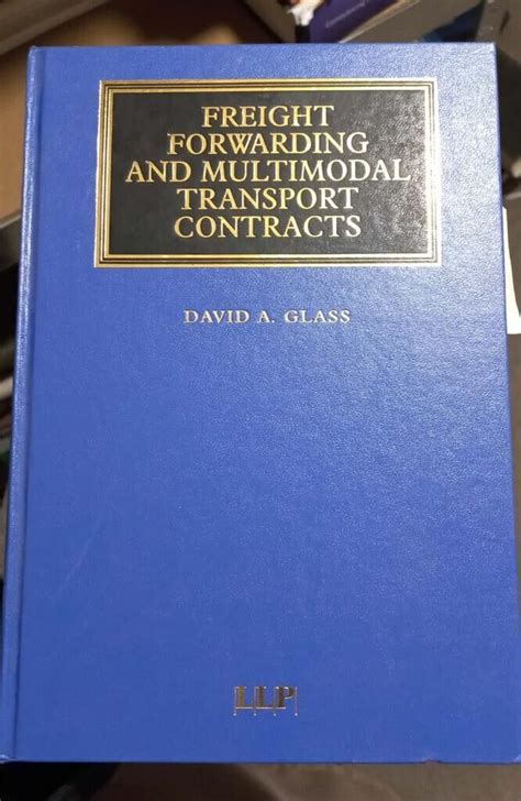 Download Freight Forwarding And Multi Modal Transport Contracts By David Glass