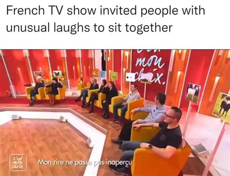 French TV show invited people with unusual laughs to sit …