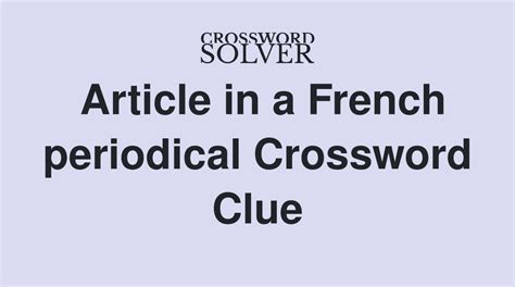 French articles crossword clue - LATCrosswordAnswers.com