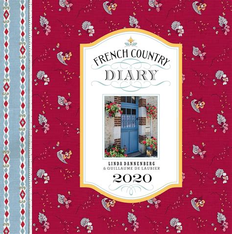 Full Download French Country Diary 2020 Engagement Calendar By Linda Dannenberg
