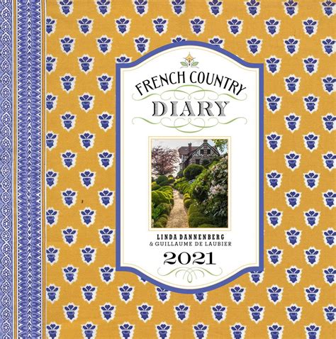 Full Download French Country Diary 2021 Engagement Calendar By Linda Dannenberg