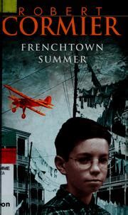 Full Download Frenchtown Summer By Robert Cormier