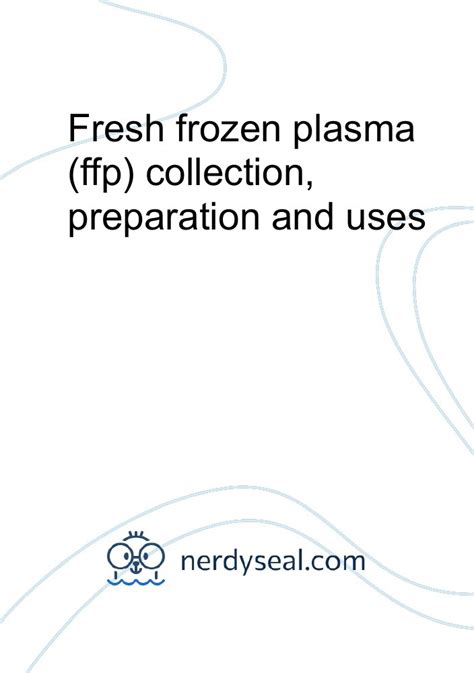 Fresh Frozen Plasma (FFP) Collection, Preparation and Uses