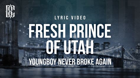 NBA YoungBoy - Fresh Prince of Utah (Lyrics) Hype Ones. 5.58K subscribers. 68. 5.4K views 11 months ago #youngboyneverbrokeagain #lyrics #realer2. Follow me on Social Media 🙏 IG -...