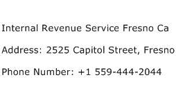 The customer service telephone number is 559-443-7741 and ZIP code is CA 93721. Which is the IRS address for tax returns? The addres in Fresno for Internal Revenue Service office tax refunds is 2525 Capitol St. Fresno. The coordinates are; Lat:36.736485989176 Long:-119.78342397128.. 