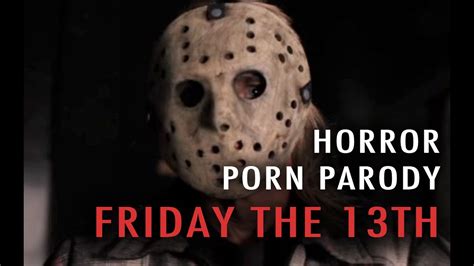 Friday the 13th porn. Things To Know About Friday the 13th porn. 