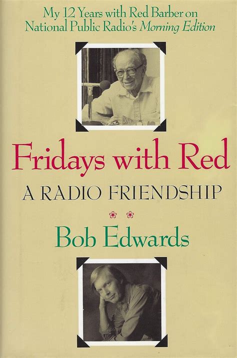 Full Download Fridays With Red A Radio Friendship By Bob Edwards
