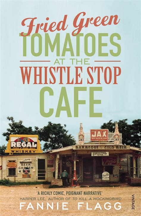 Read Fried Green Tomatoes At The Whistle Stop Cafe By Fannie Flagg