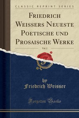 Friedrich weissers neueste poetische und prosaische werke. - Can am spyder gs sm5 se5 service reparatur handbuch download 2008 2009.