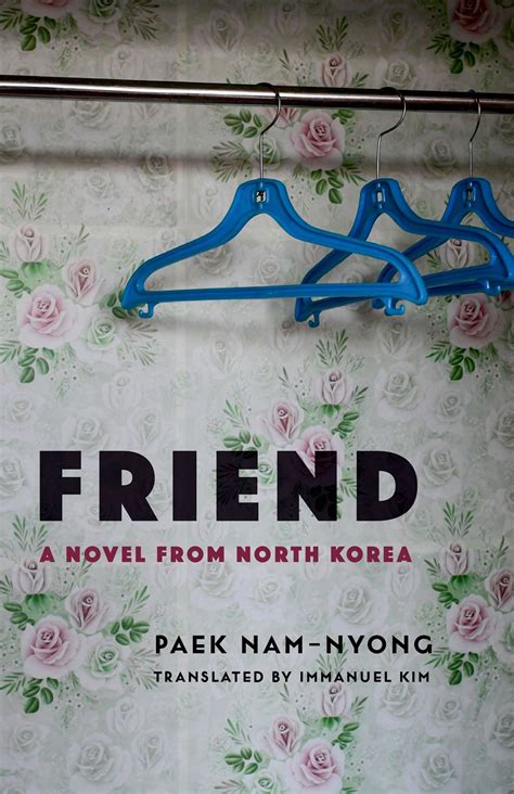 Read Online Friend A Novel From North Korea By Paek Namnyong