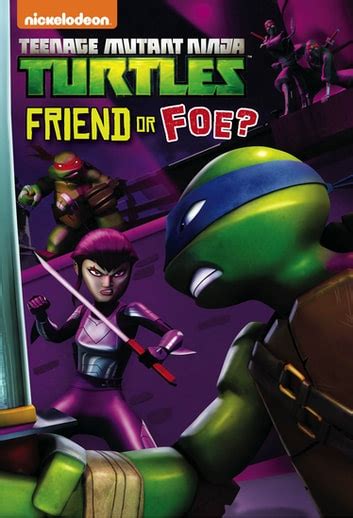 Download Friend Or Foe Teenage Mutant Ninja Turtles By Nickelodeon Publishing
