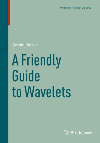 Friendly guide to wavelets by gerald kaiser. - Ge ographie re gionale de la france.