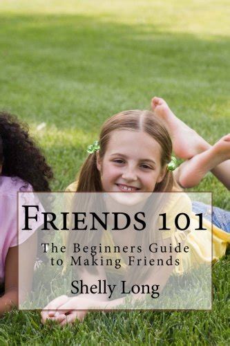 Friends 101 the beginners guide to making friends. - Guia practica de conversacion - portugues.