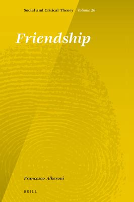 Friendship - Francesco Alberoni - Google Books