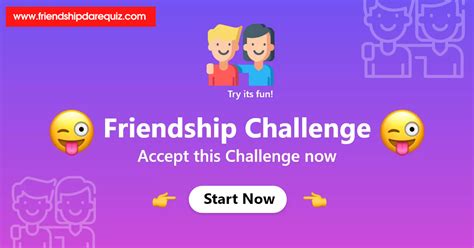 Friendship dare quiz link.  Create fun friendship challenges, personali...