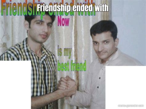 Friendship ended with meme generator. Make your own images with our Meme Generator or Animated GIF Maker. Create. ... "friendship ended" Memes & GIFs. Make a meme Make a gif Make a chart Friendship ended. by noidontyesidont. 2,783 views, 1 upvote. share. Imgflip Pro Basic removes all ads. My friendship with 2020 has ended (If I even had one) 