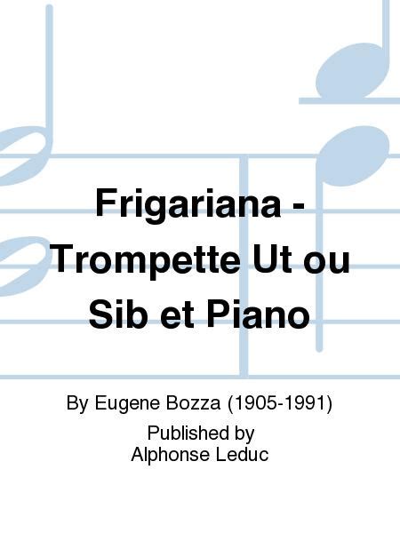 Frigariana, pour trompette en ut ou en si [moll], et piano. - The garden of peace a marital guide for men only.