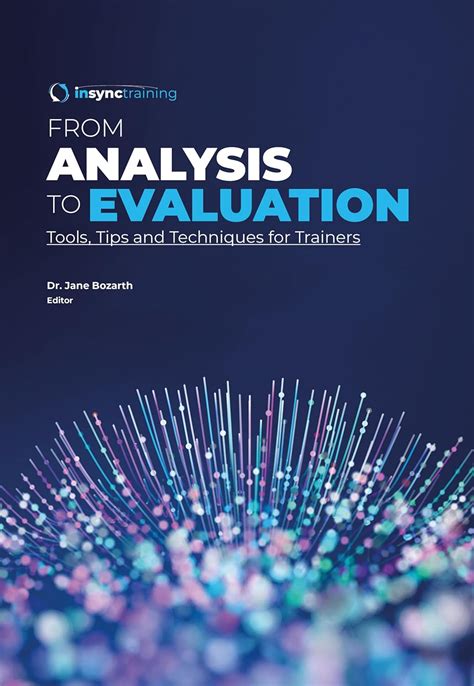 From Analysis To Evaluation Tools Tips And Techniques For Trainers