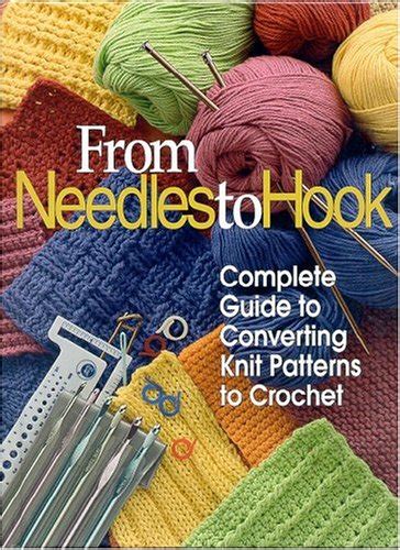 From needles to hook complete guide to converting knit patterns to crochet. - Timothy keller counterfeit gods study guide.