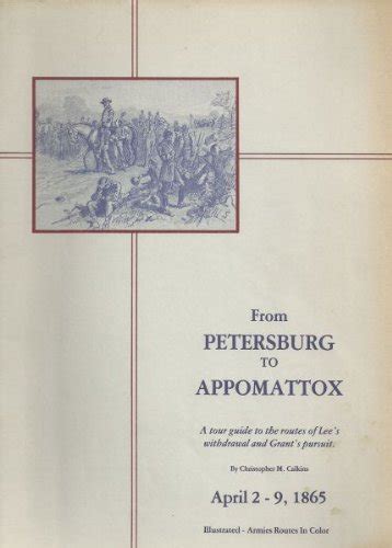 From petersburg to appomattox a tour guide to the routes. - Kleine encyclopedie van het nederlandse boekenvak.