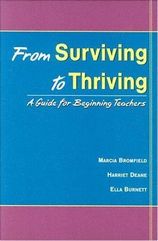 From surviving to thriving a guide for beginning teachers. - Writers at work the essay teachers manual.