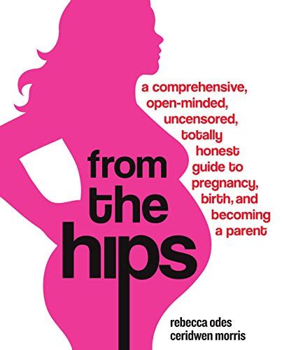 From the hips a comprehensive open minded uncensored totally honest guide to pregnancy birth an. - Huisvesting, stichting en fusie in het primair onderwijs.