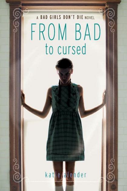 Full Download From Bad To Cursed Bad Girls Dont Die 2 By Katie Alender