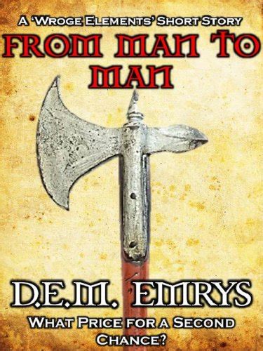 Read From Man To Man Wroge Elements 05 By Dem Emrys