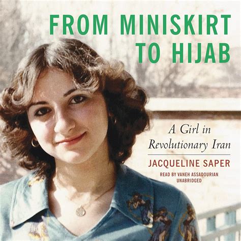 Download From Miniskirt To Hijab A Girl In Revolutionary Iran By Jacqueline Saper