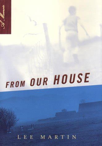 Read From Our House A Memoir By Lee  Martin