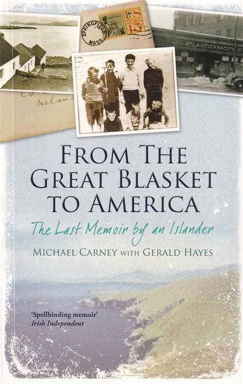 Full Download From The Great Blasket To America The Last Memoir By An Islander By Michael J Carney