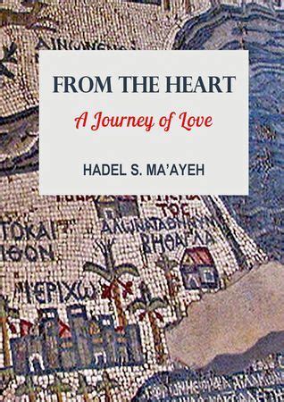 Download From The Heart  A Journey Of Love By Hadel S Maayeh