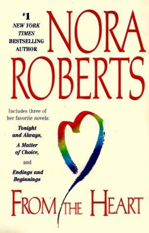 Full Download From The Heart Tonight And Always  Endings And Beginnings  A Matter Of Choice By Nora Roberts