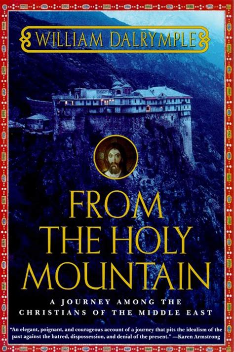 Read Online From The Holy Mountain A Journey Among The Christians Of The Middle East Vintage By William Dalrymple