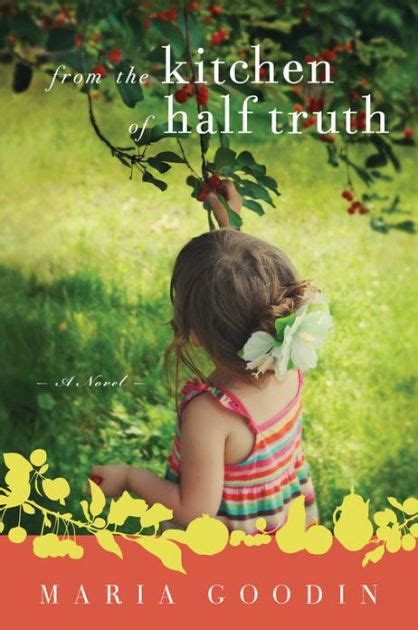 Full Download From The Kitchen Of Half Truth By Maria Goodin