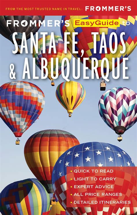Frommer s EasyGuide to Santa Fe Taos and Albuquerque