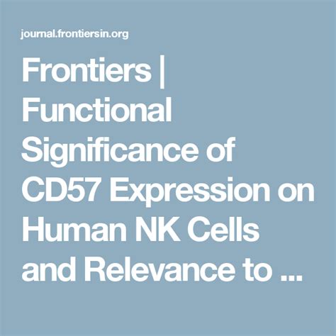 Frontiers Functional Significance of CD57 Expression on Human …