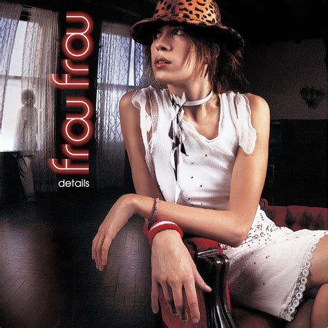 Frou frou. A collaboration between vocalist/multi-instrumentalist Imogen Heap and producer/songwriter/musician Guy Sigsworth, Frou Frou manufacture an eccentric brand of ... 