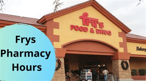 Fry's pharmacy hours today. Things To Know About Fry's pharmacy hours today. 