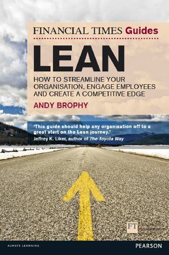 Ft guide to lean how to streamline your organisation engage employees and create a competitive edge financial times series. - Manuale di servizio 1040 jd trattore.