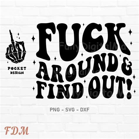 Fuck Around Find Out