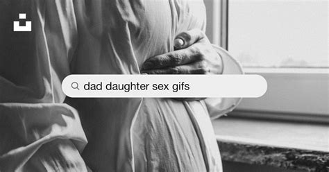 Fucking daughter sex gifs. .  ...