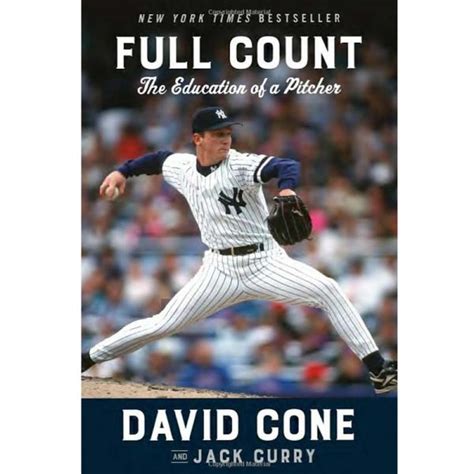 Read Full Count The Education Of A Pitcher By David Cone